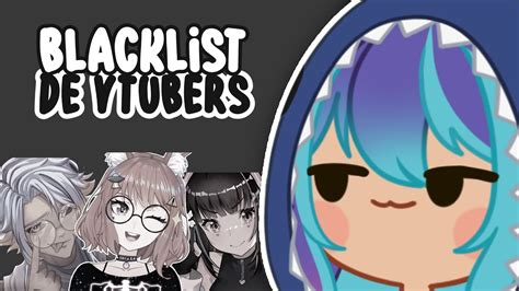 r vtubers|vtuber blacklist.